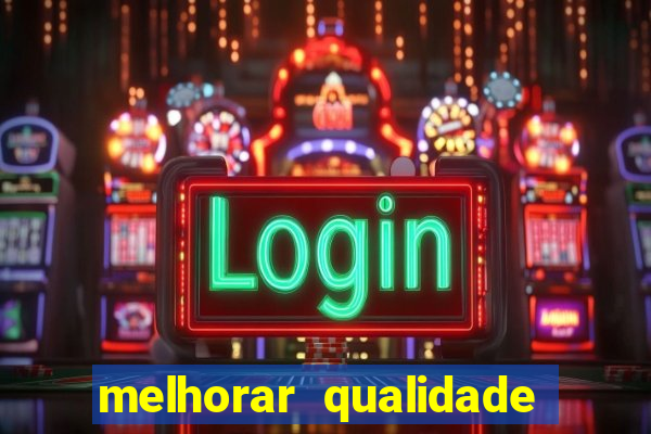 melhorar qualidade da foto online